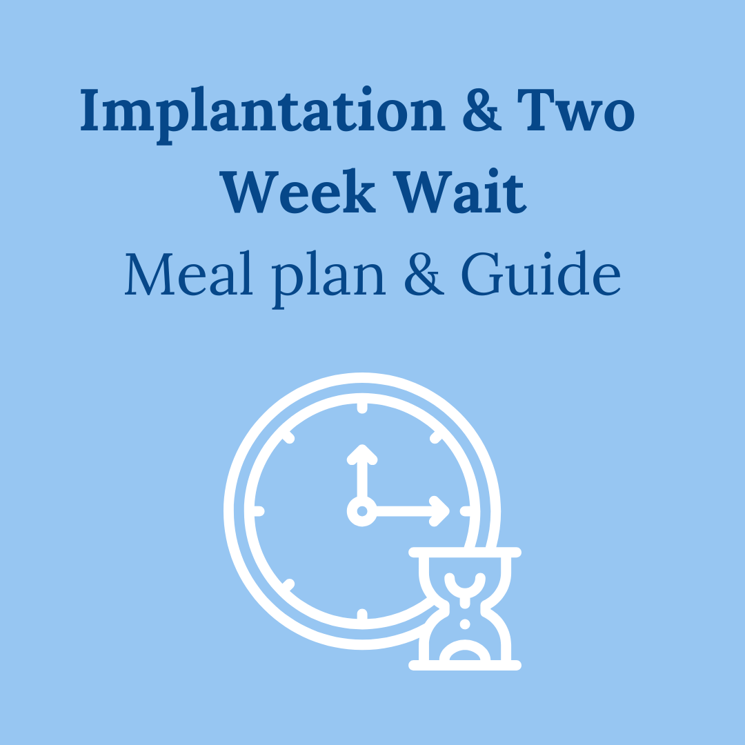 Implantation and two week wait meal plan
